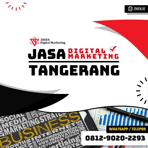 Jasa Digital Marketing Tangerang - ZHIEN Digital Marketing (ZDM)