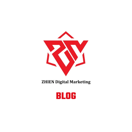 Blog - ZHIEN Digital Marketing